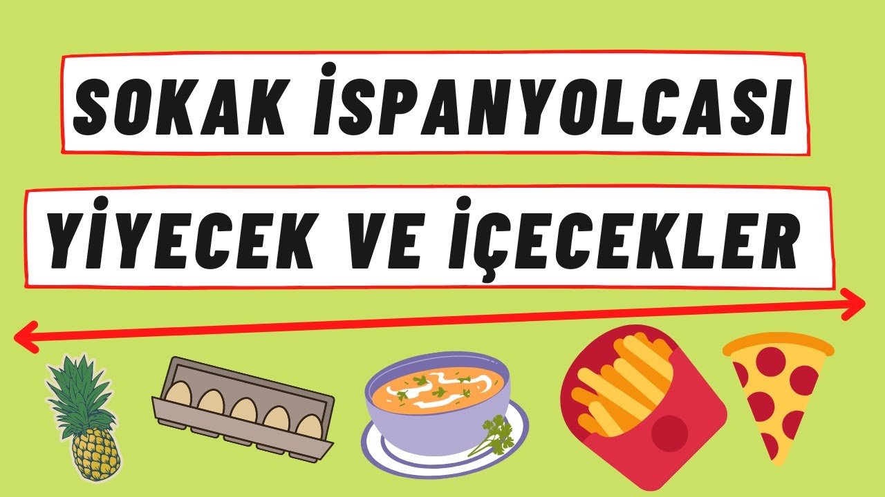 İSPANYOLCA SIK KULLANILAN KELİMELER 2 |YİYECEK VE İÇECEKLER|