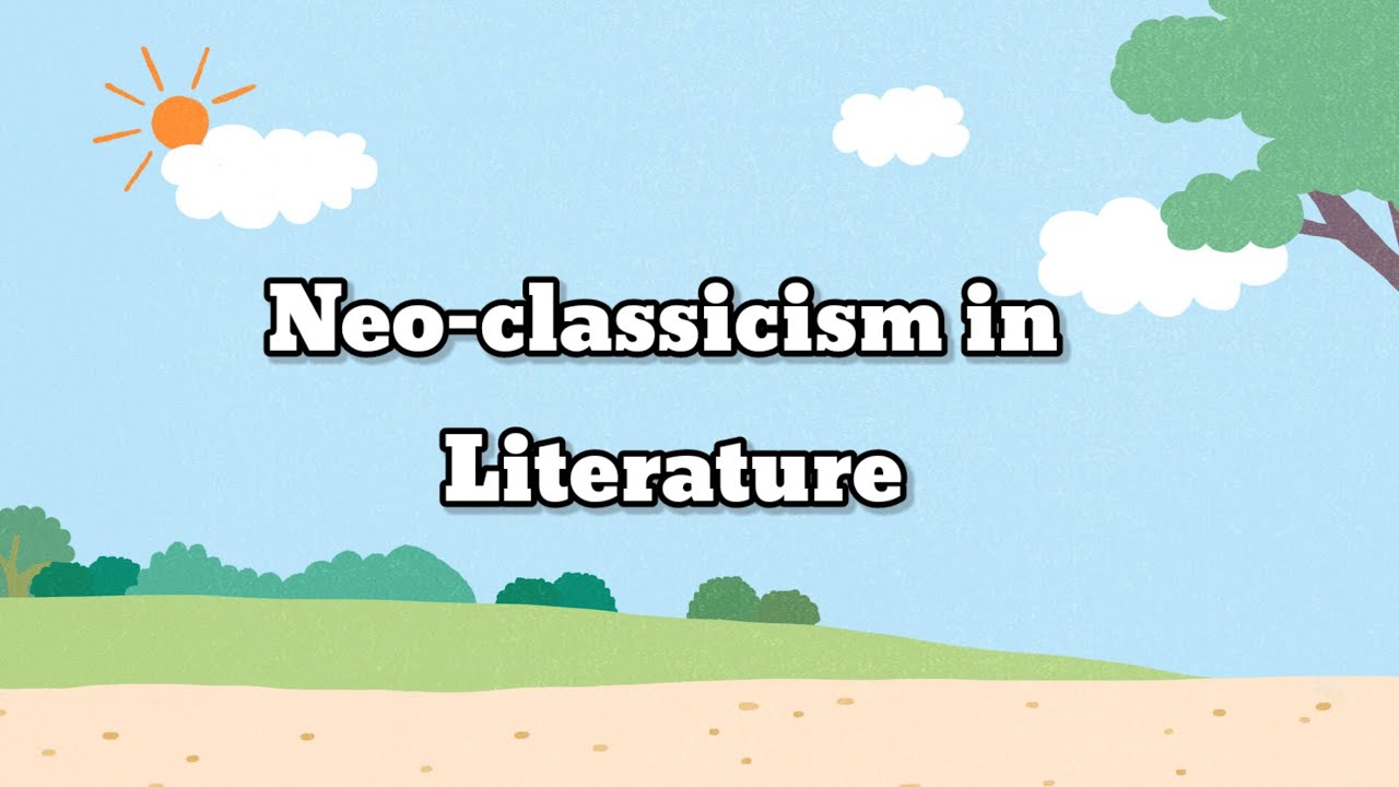 Neo-classicism in Literature 