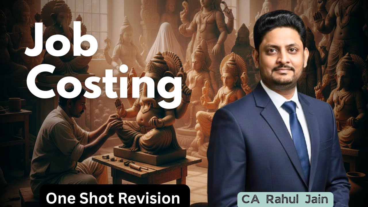 Job Costing Complete Revision | Exam-Oriented One Shot | CA Rahul Jain