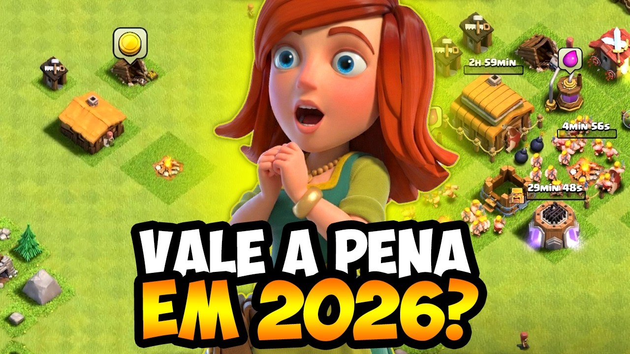 VALE A PENA COMEÇAR NO CLASH OF CLANS EM 2026?