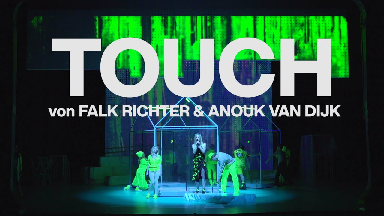 TOUCH   von Falk Richter & Anouk van Dijk - Münchner Kammerspiele -   Trailer