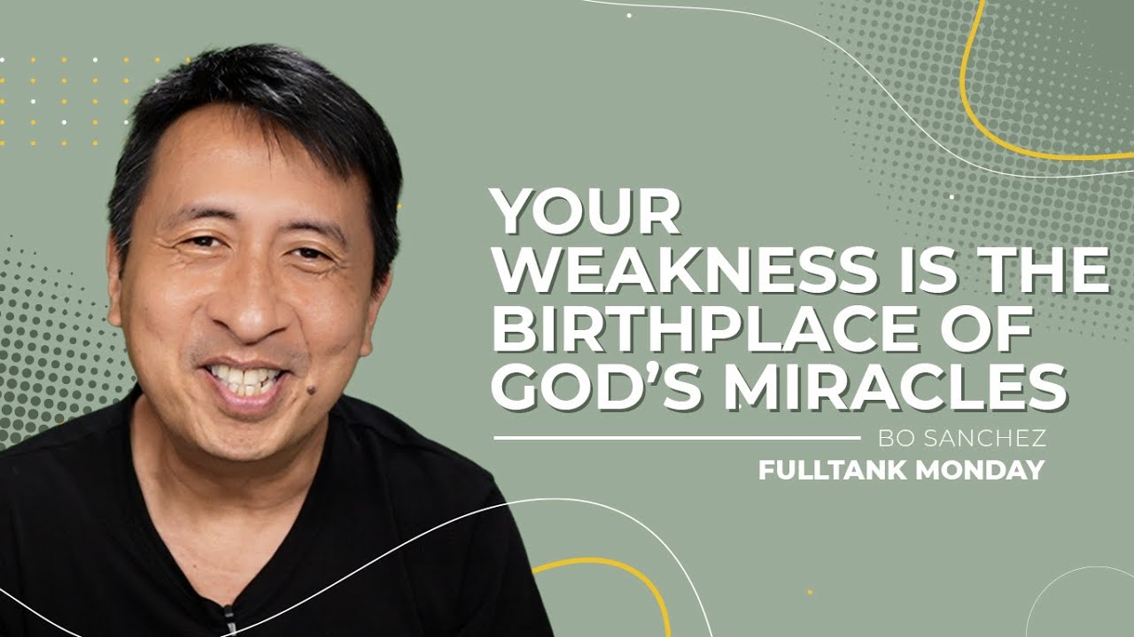 FULLTANK MONDAY: Your Weakness Is The Birthplace Of God’s Miracles