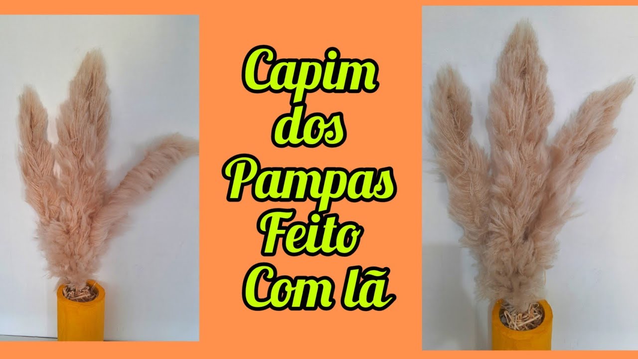 COMO FAZER CAPIM DOS PAMPAS