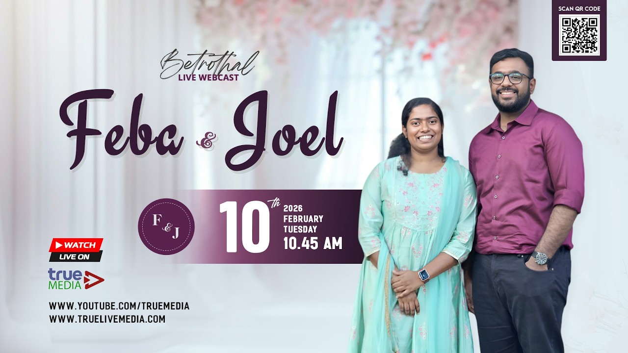 FEBA & JOEL BETROTHAL LIVE WEBCAST | 10 Feb 2026 | True Media