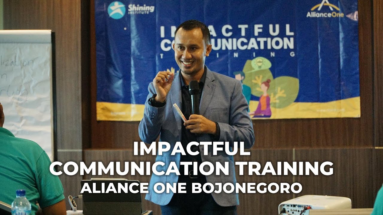 IMPACTFUL COMUNICATION TRAINING BERSAMA ALLIANCE ONE BOJONEGORO | SHINNING INSTITUTE