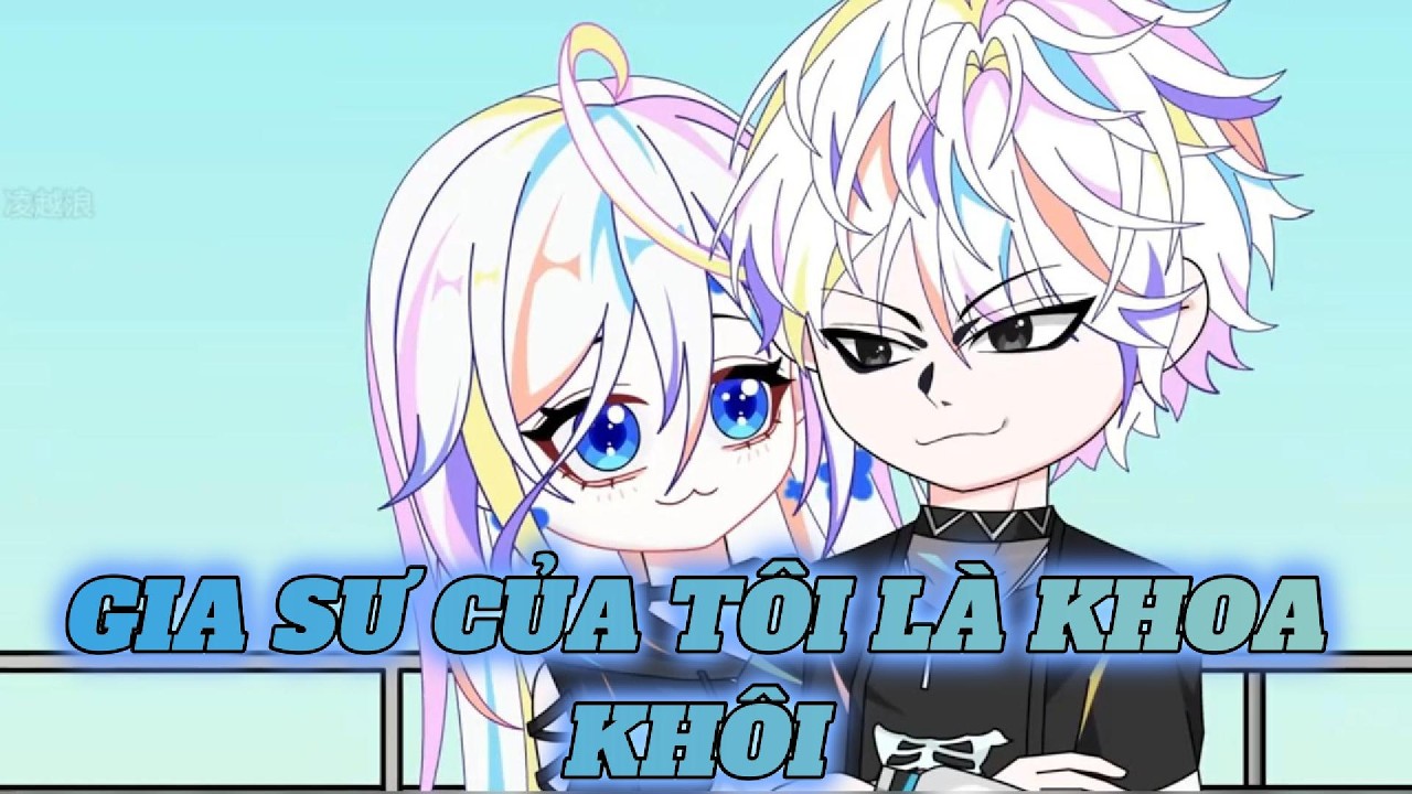 Full Version | GIA SƯ CỦA TÔI LÀ KHOA KHÔI | DDP VietSub