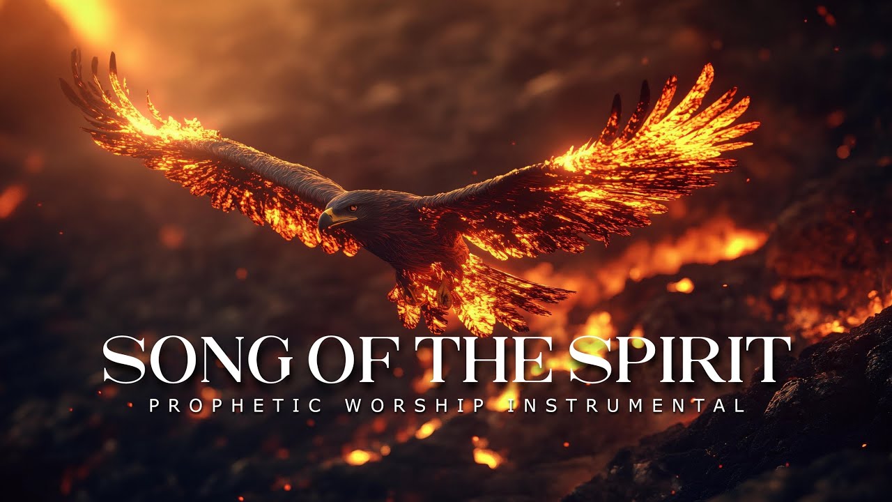 Song Of The Spirit: Powerful Prophetic Worship Music