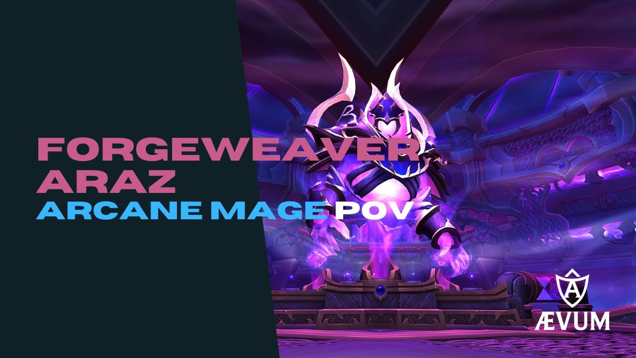 MYTHIC Forgeweaver Araz | ÆVUM Blackhand | Arcane Mage POV