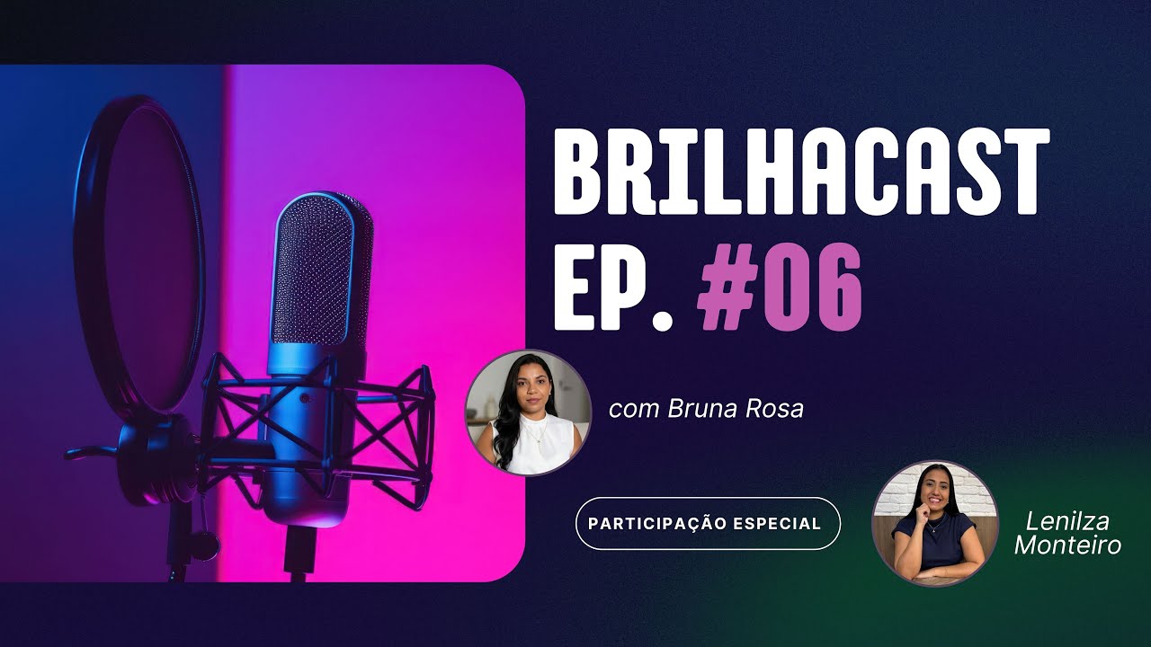 Comparação entre Mulheres | BrilhaCast | Ep. 06