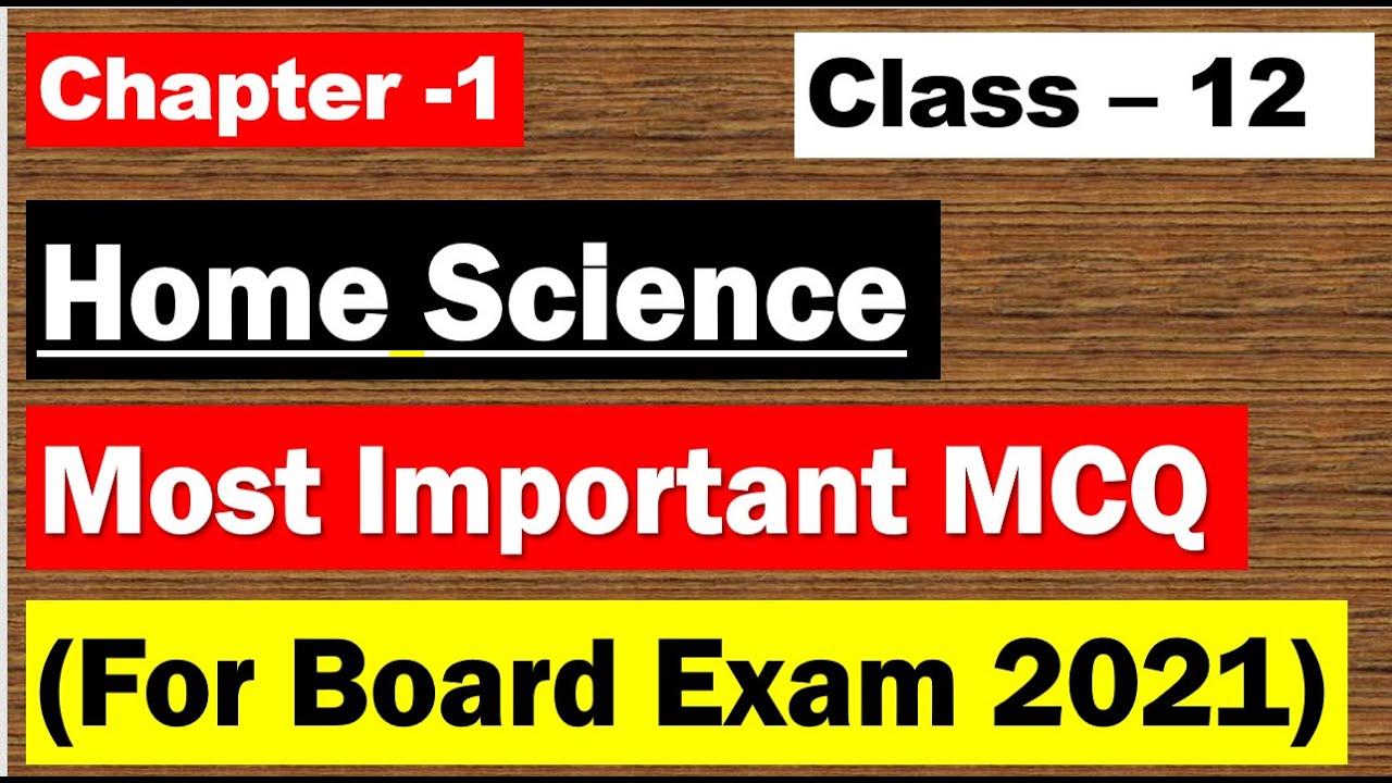 Class 12th Home Science M.C.Q Video 1for board exam 2021