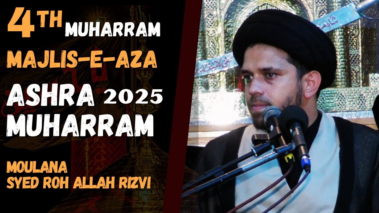 🔴 Majlis-e-Aza || 4th Muharram-1447 H || Moulana Syed Roh Allah Rizvi || 30 June, 2025
