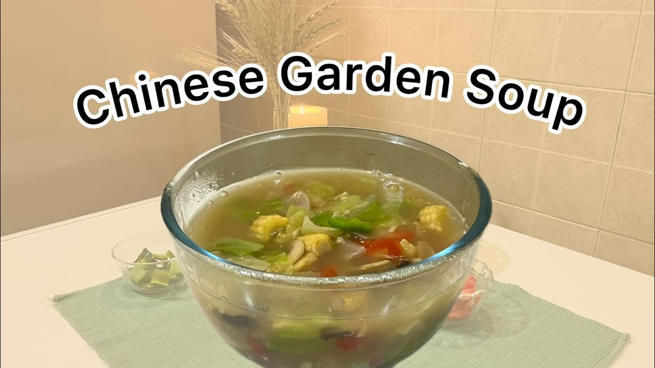 Your new winter obsession: Chinese Garden Soup