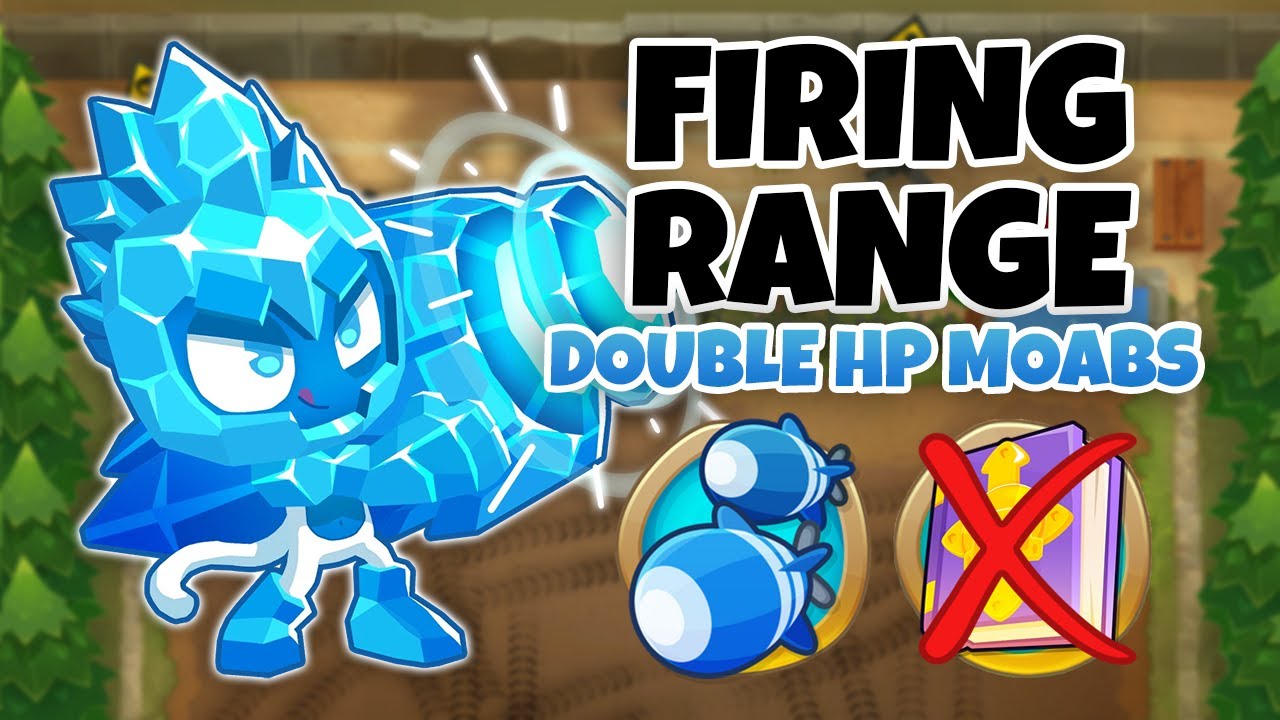 Firing Range DOUBLE HP MOABS Guide | No Monkey Knowledge - BTD6