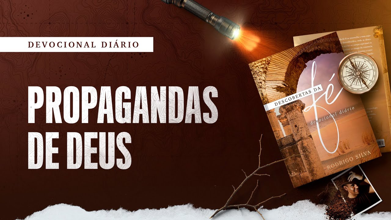 Devocional Di&aacute;rio: 3 de Outubro - PROPAGANDAS DE DEUS | Descobertas da F&eacute;