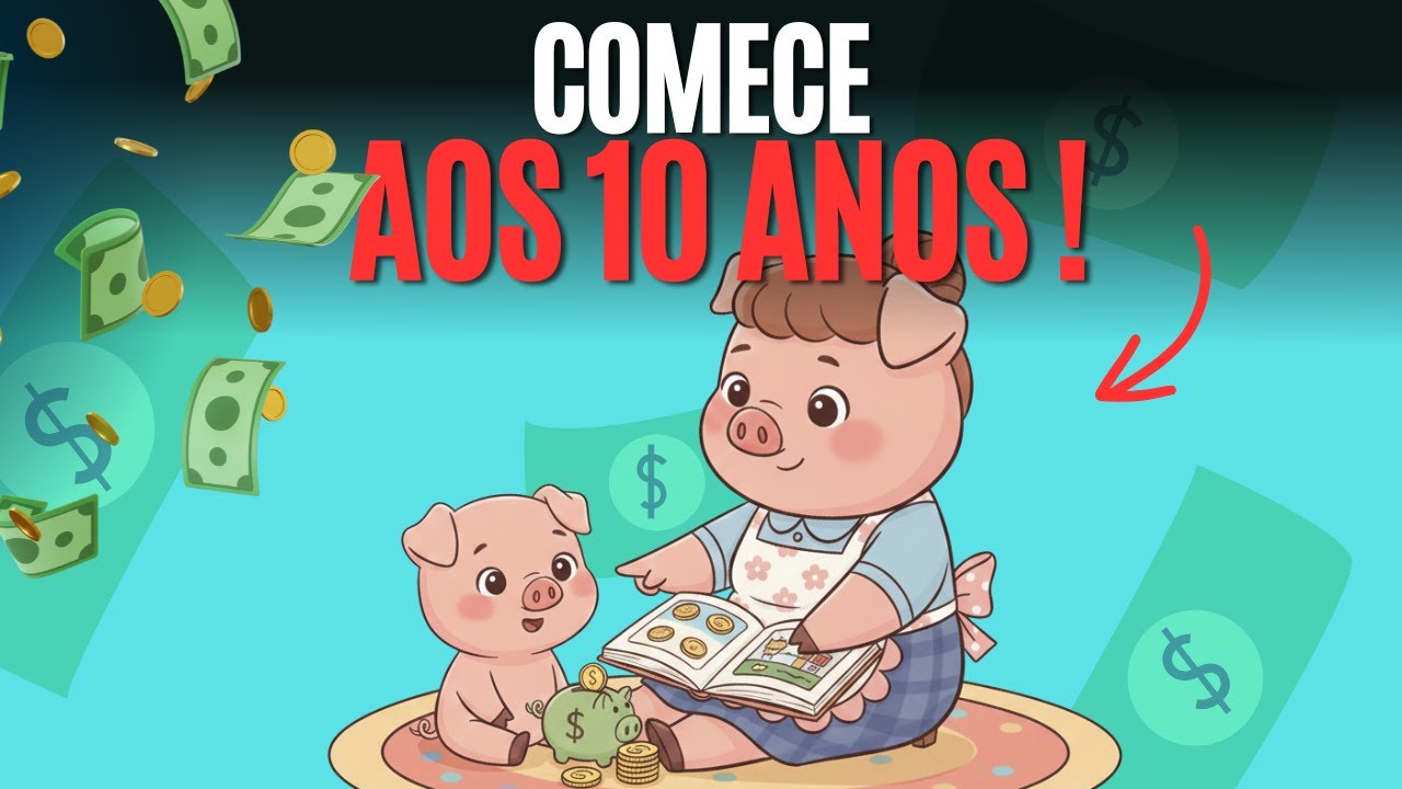 Educação Financeira aos 10 anos de idade