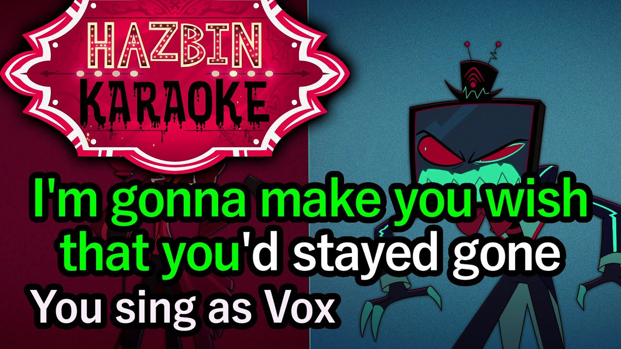 Stayed Gone (You sing as Vox) - Hazbin Hotel Karaoke