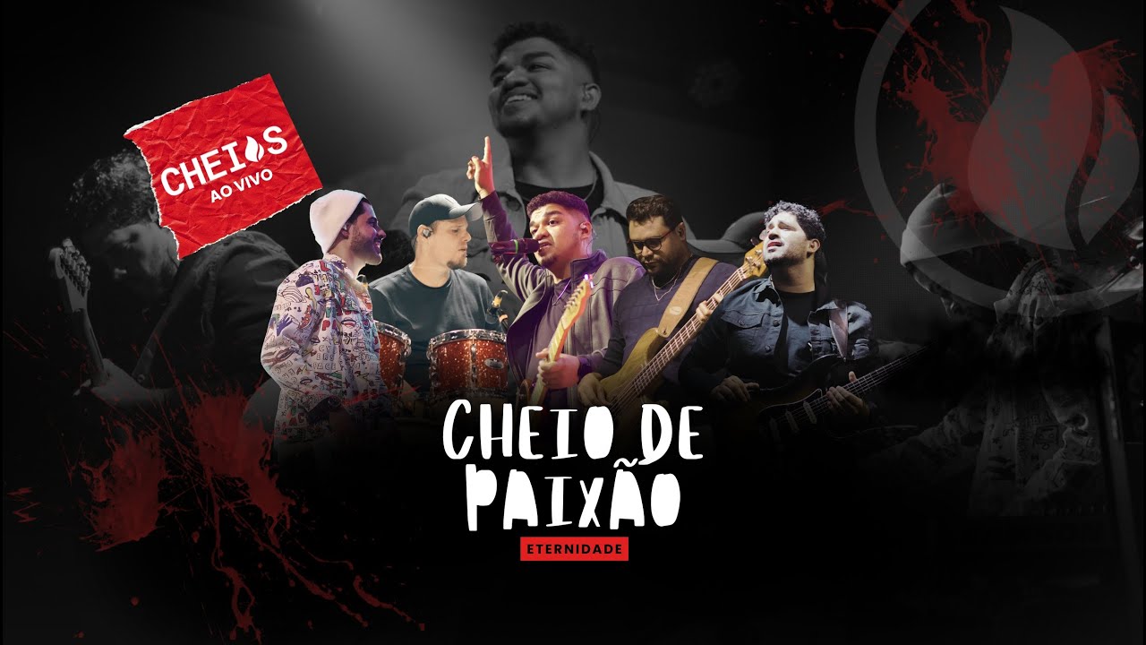 Cheio de Paix&atilde;o | CHEIOS (Eternidade)