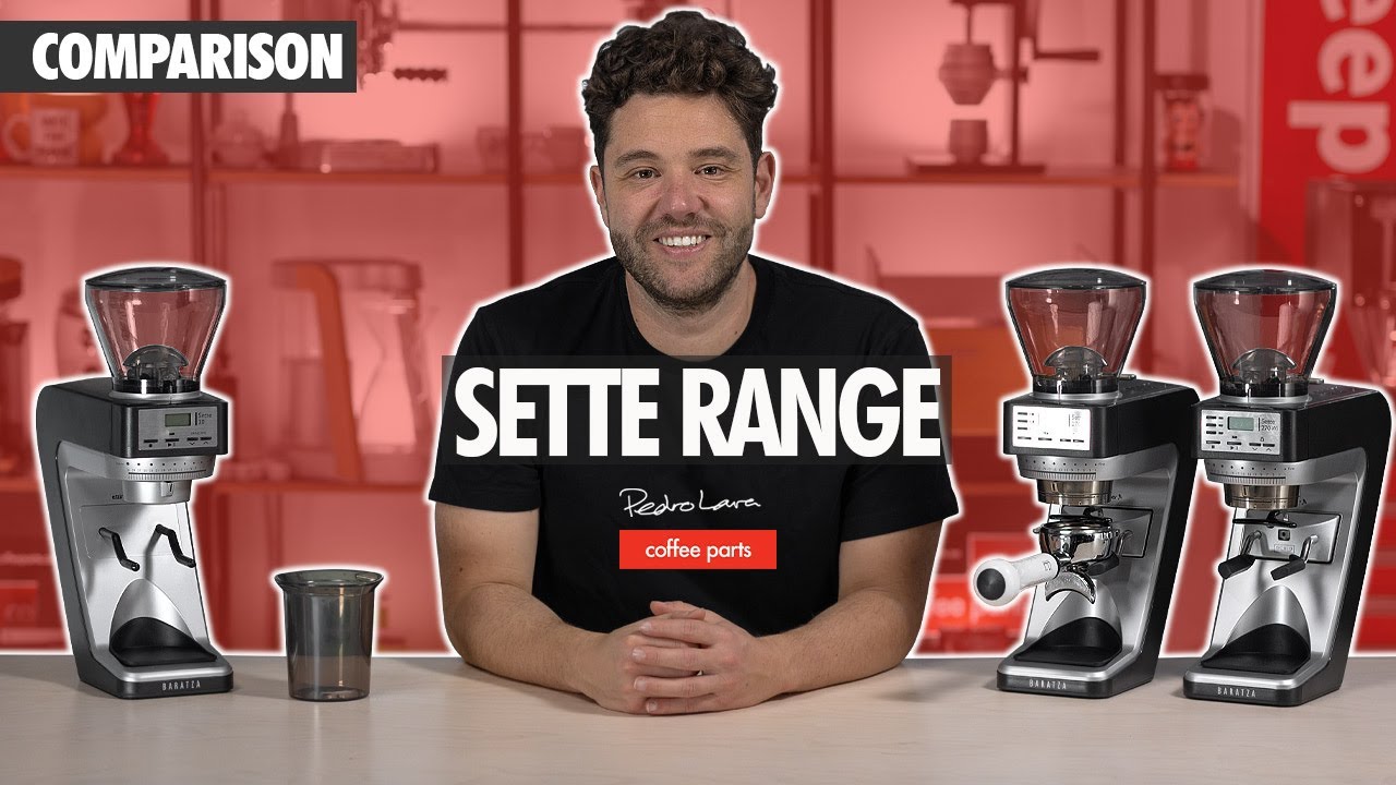 The Complete Baratza Sette Range | Comparison