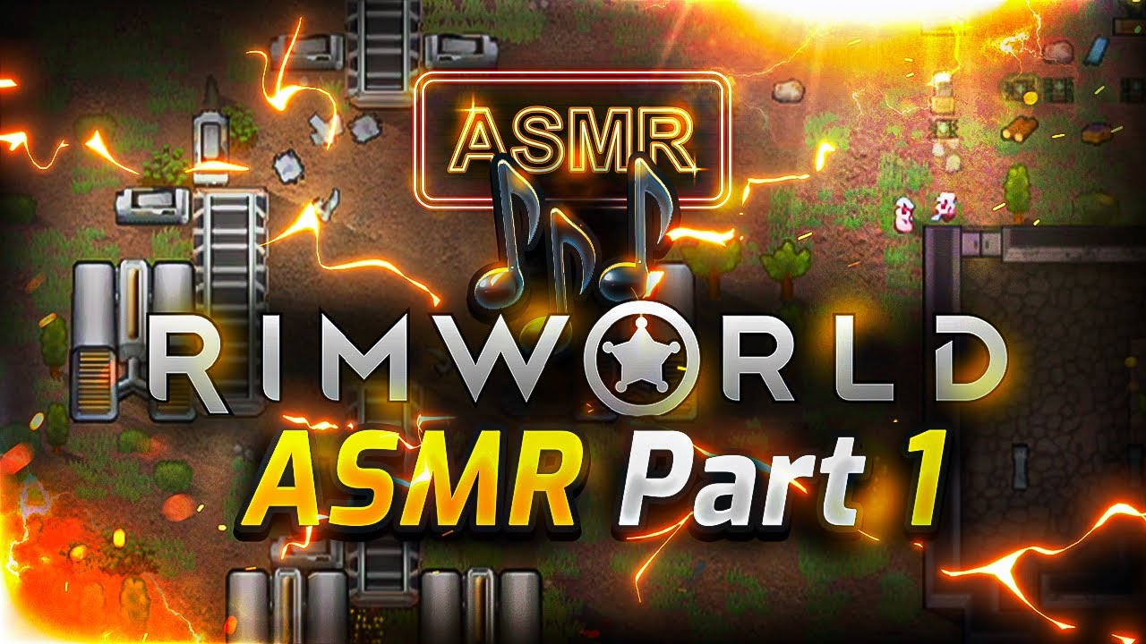 RimWorld ASMR | No Commentary | Part 1