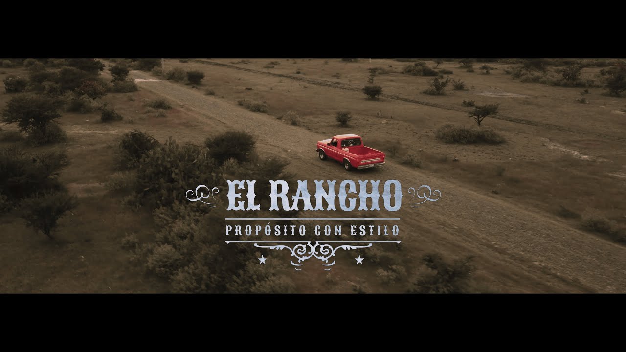EL RANCHO | Propósito con Estilo (Video Oficial)