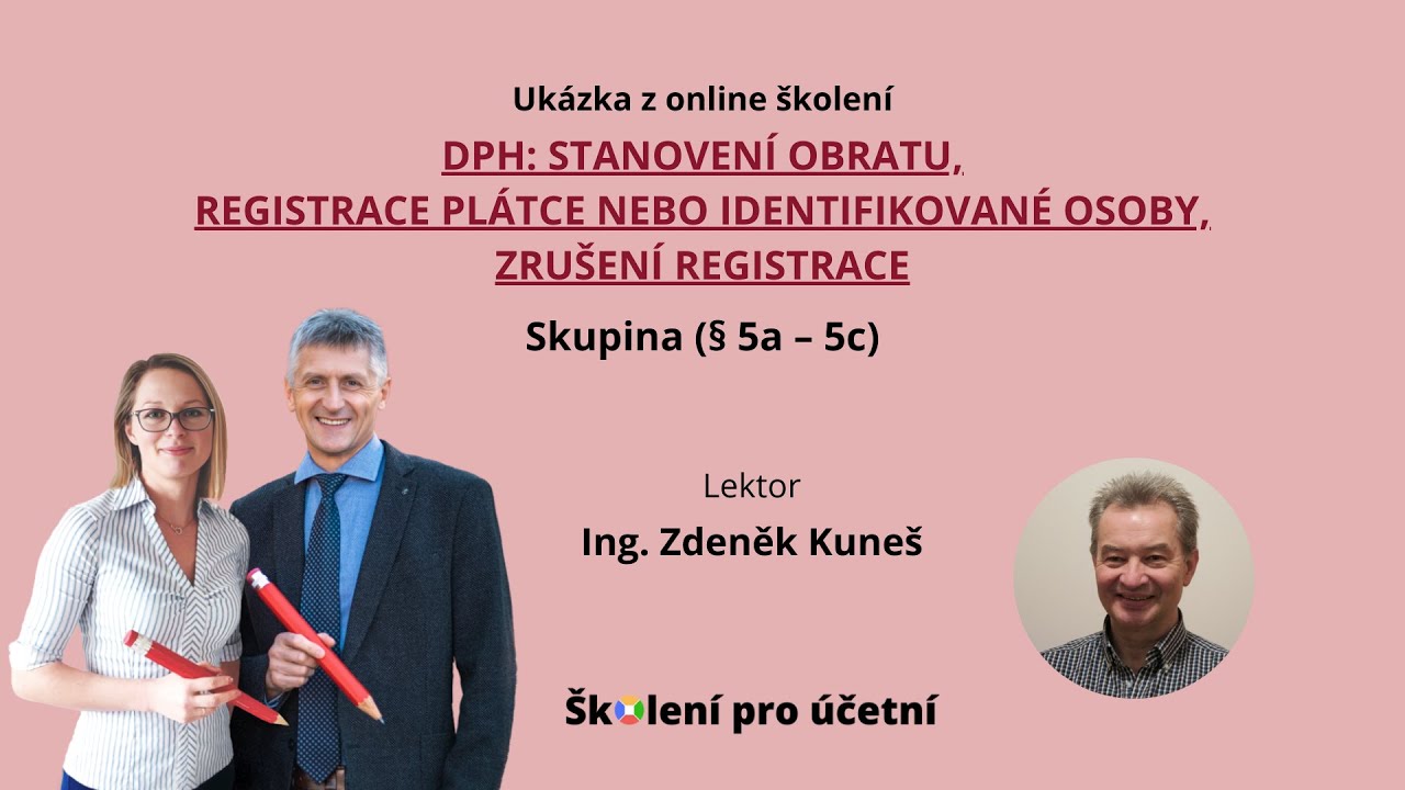 Skupina (§ 5a – 5c) - Ing. Zdeněk Kuneš
