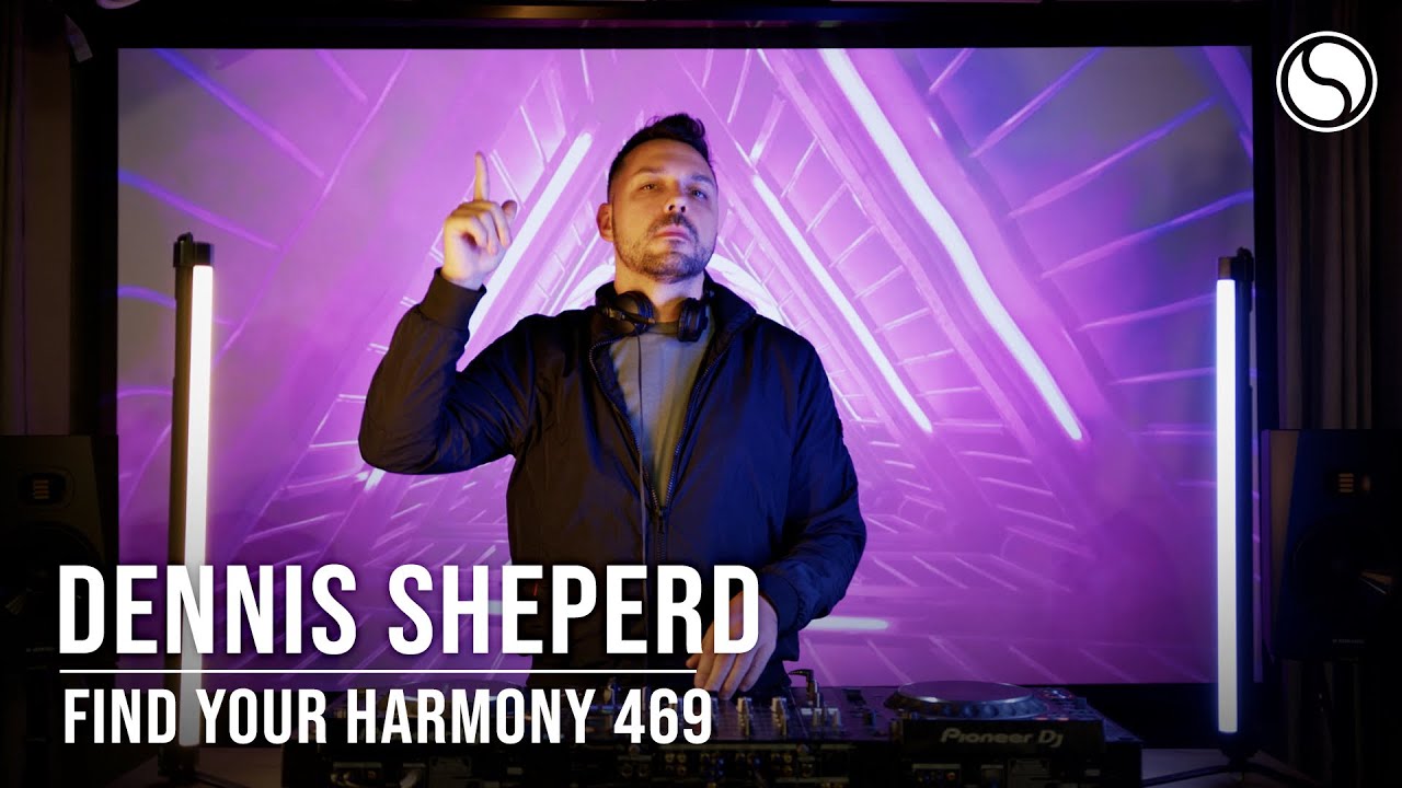 Dennis Sheperd - Find Your Harmony Episode #469