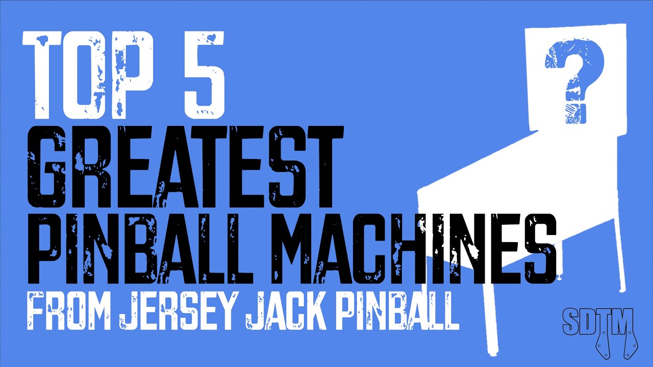 Top 5 Greatest Pinball Machines From Jersey Jack Pinball (SDTM, 2025)