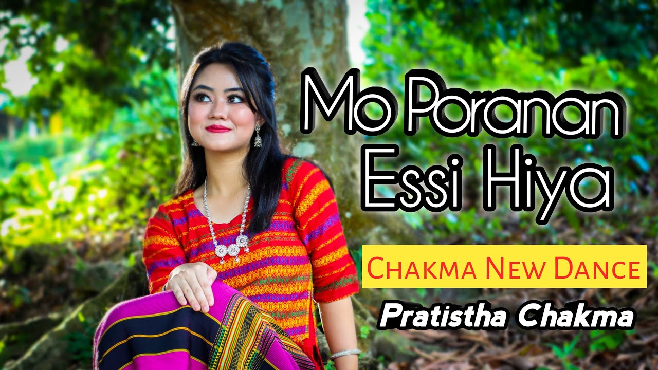 Chakma New Song-Mo Poranan Essi Hiya|Chakma Dance Cover|Chitra Chakma|Pratistha Chakma|