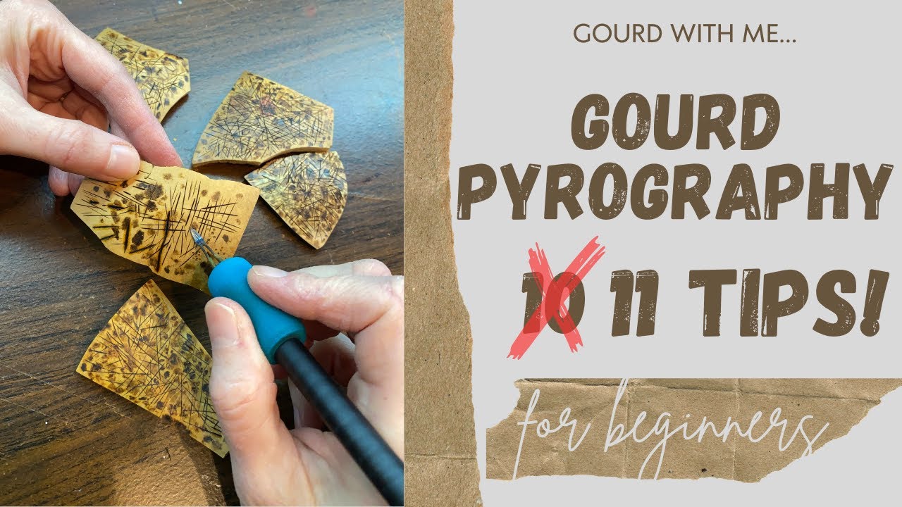 Gourd Pyrography Tips for Newbies