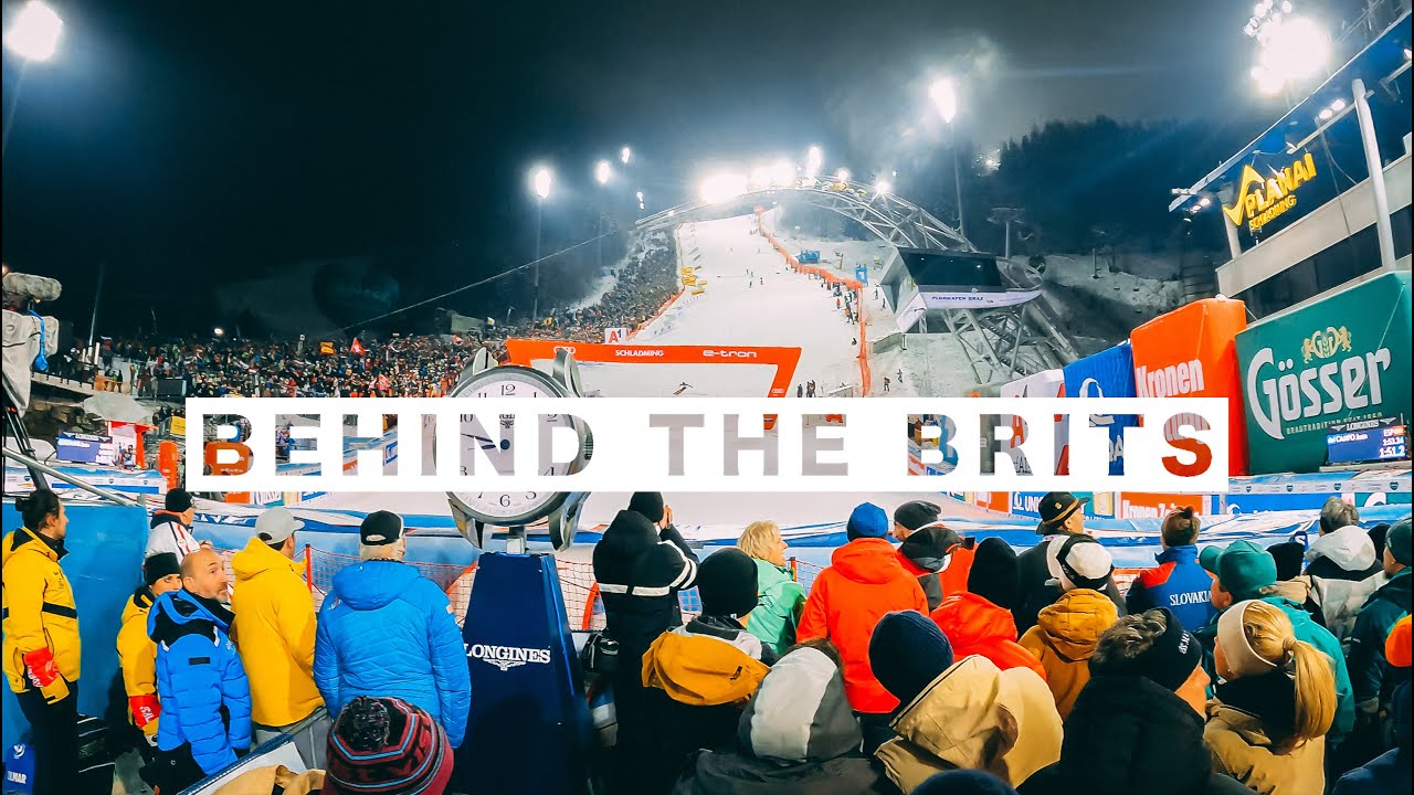 Behind the Brits // Schladming World Cup