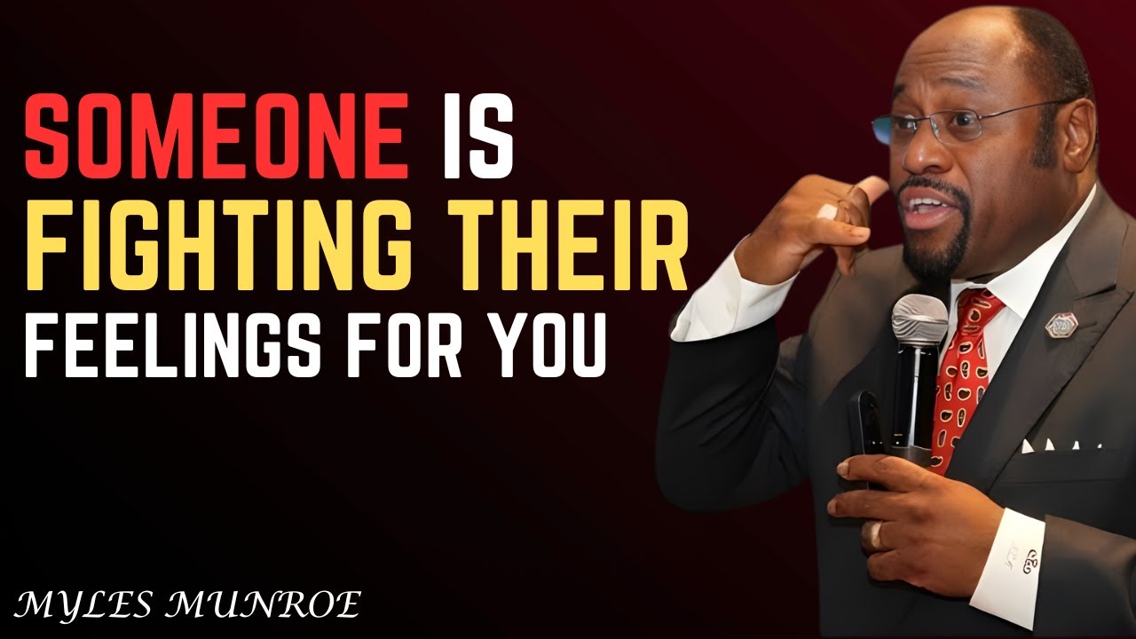 Someone Is Fighting Their Feelings for You — God Is Not Letting Them Escape - DR MYLES MUNROE