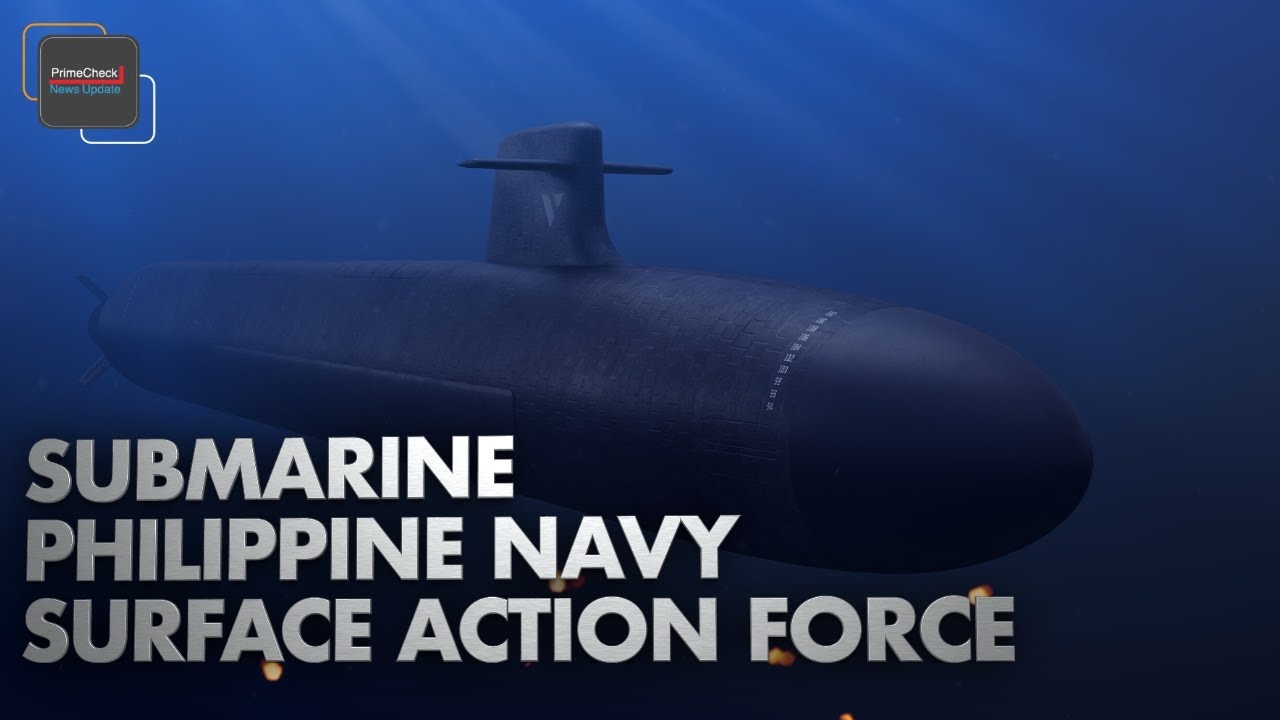 The Submarine Acquisition Project (Part-1)  | Philippine Navy