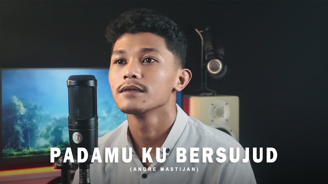 PADAMU KU BERSUJUD - AFGAN (COVER BY ANDRE MASTIJAN)
