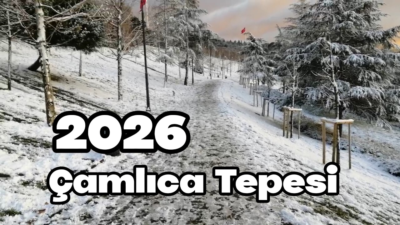 2026 İSTANBUL BÜYÜK ÇAMLICA TEPESİ  KARLI VE SOGUK HAVA!