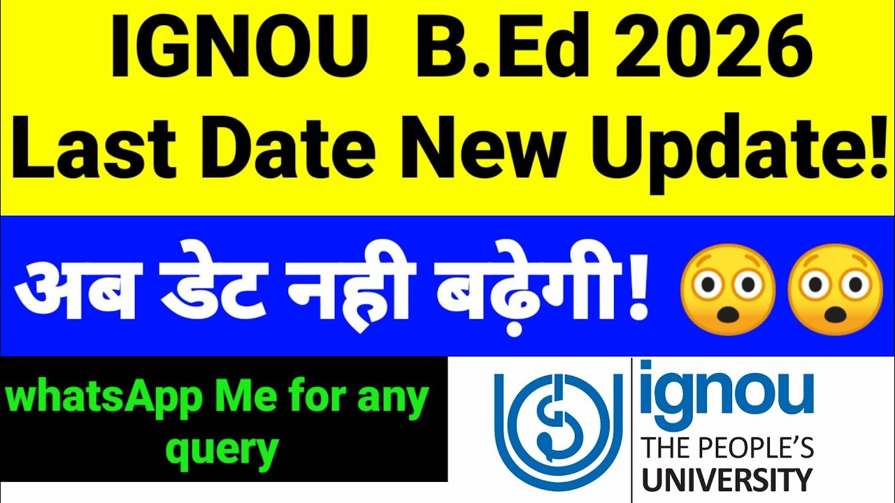 IGNOU B.Ed Last Date 2026 I Apply For B.Ed Seat 2026 I IGNOU B.Ed Latest Update 2026