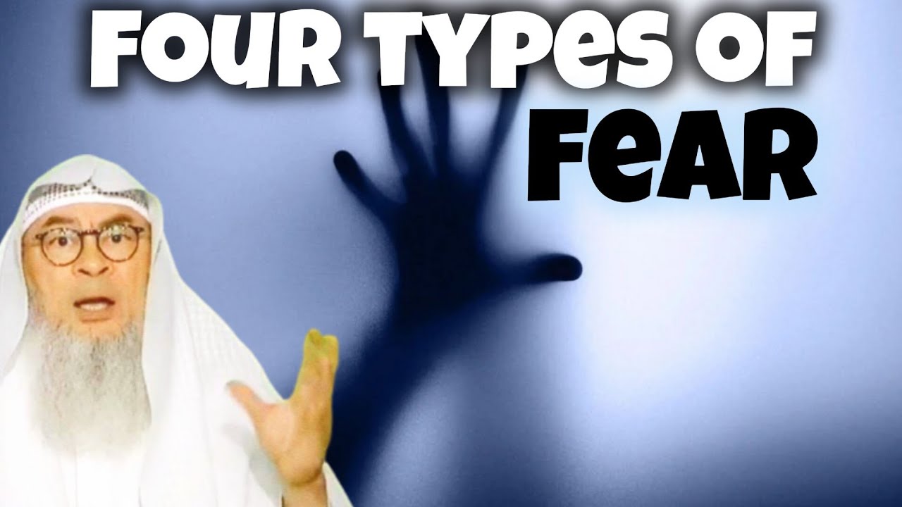Four types of fear #assimalhakeem #assim assim al hakeem