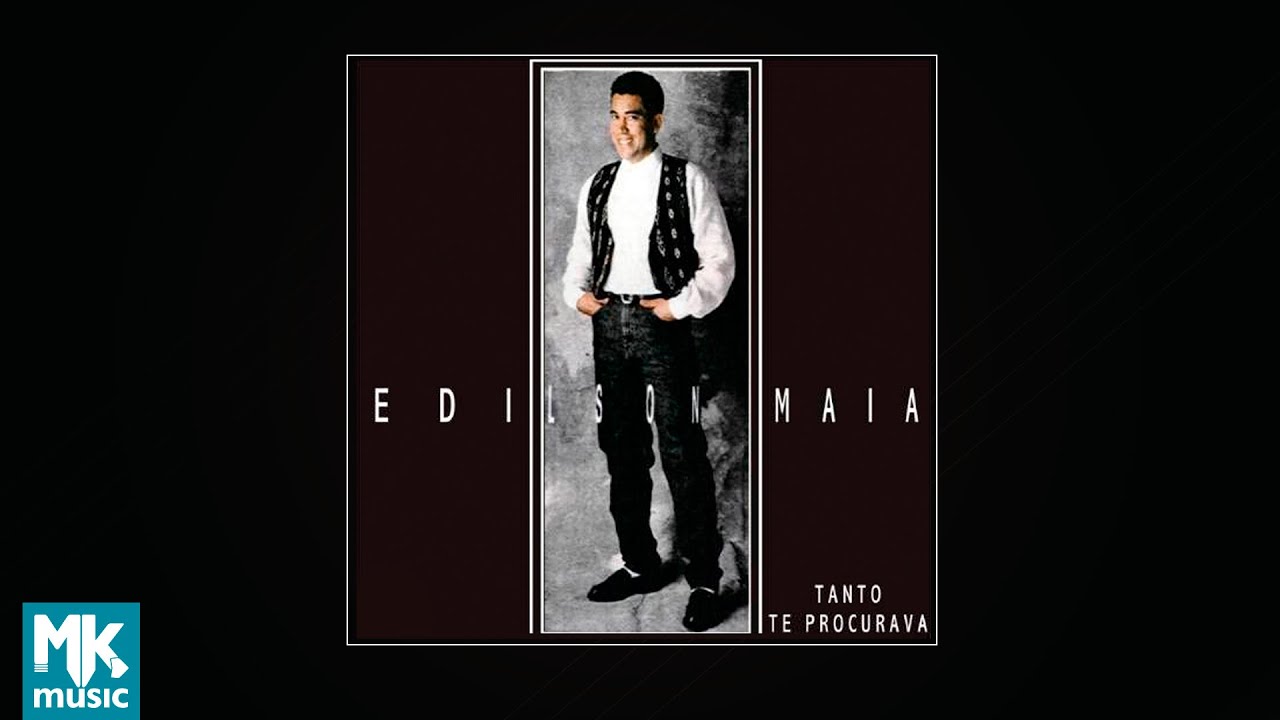 Edilson Maia - Tanto Te Procurava (CD COMPLETO)