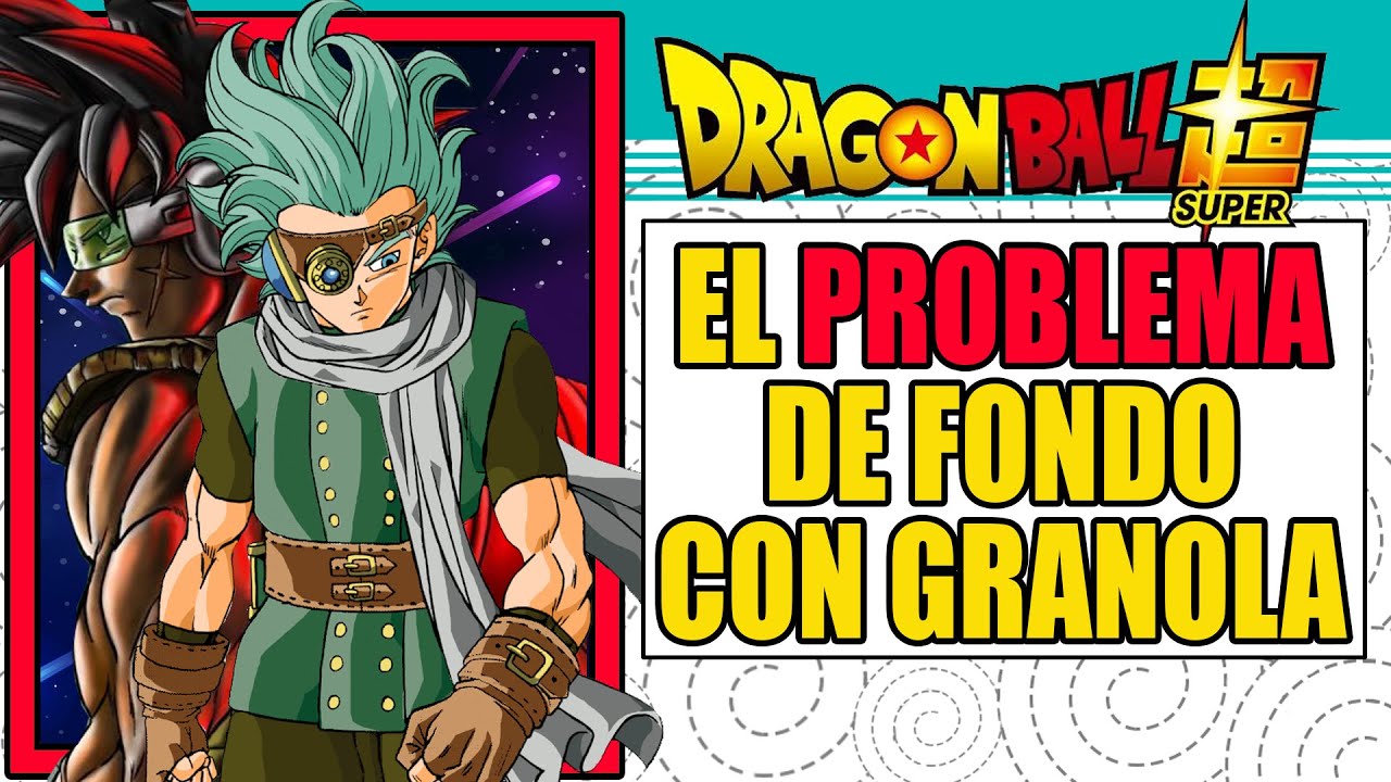 Dragon Ball Super - El buen Granola y el verdadero problema del manga
