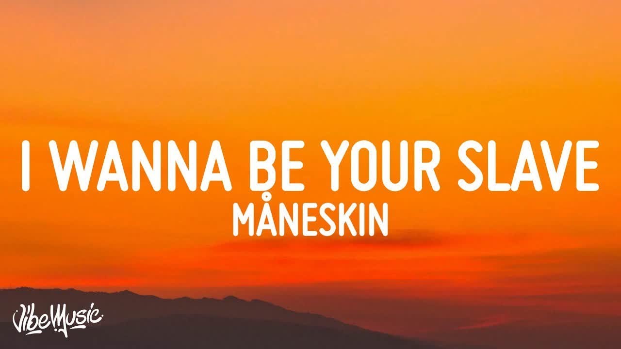 [1 HOUR] M&aring;neskin - I WANNA BE YOUR SLAVE (Lyrics)Testo Eurovision 2021