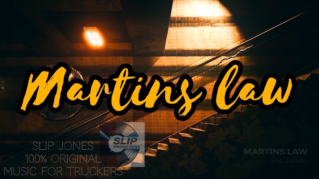 Martins Law    |     Trucking music 