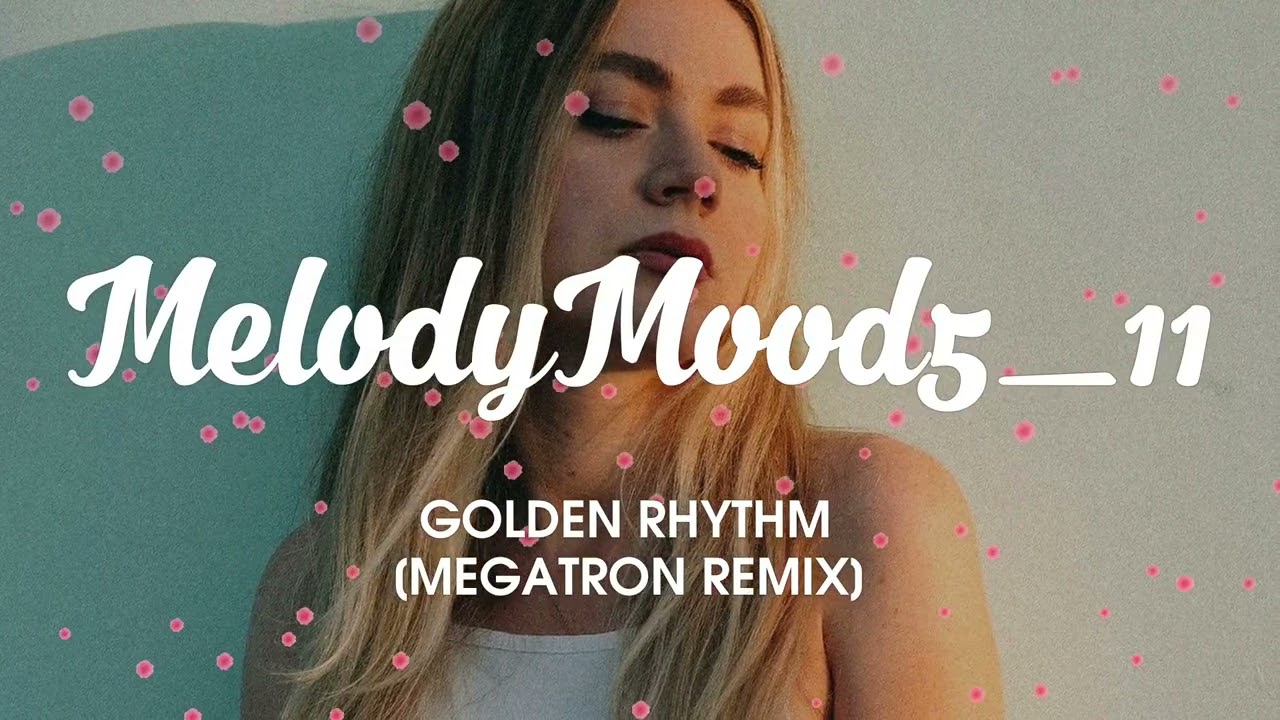 Golden Rhythm [ Megatron ReMix]🇻🇺 2026 
