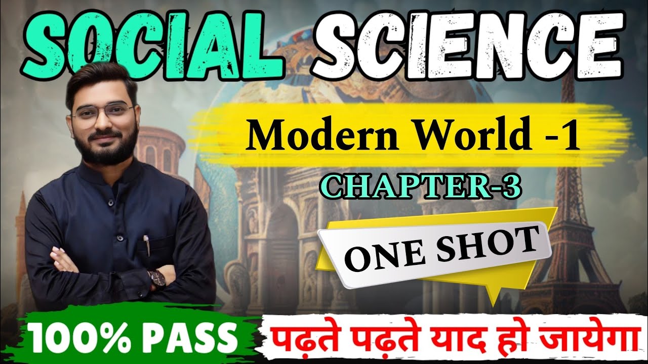 NIOS Class 10 SST: Chapter 3 Modern World-1 in One Shot made super easy.
