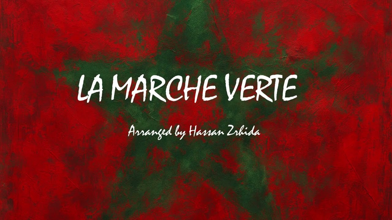 La Marche Verte – Arr. Hassan Zrhida