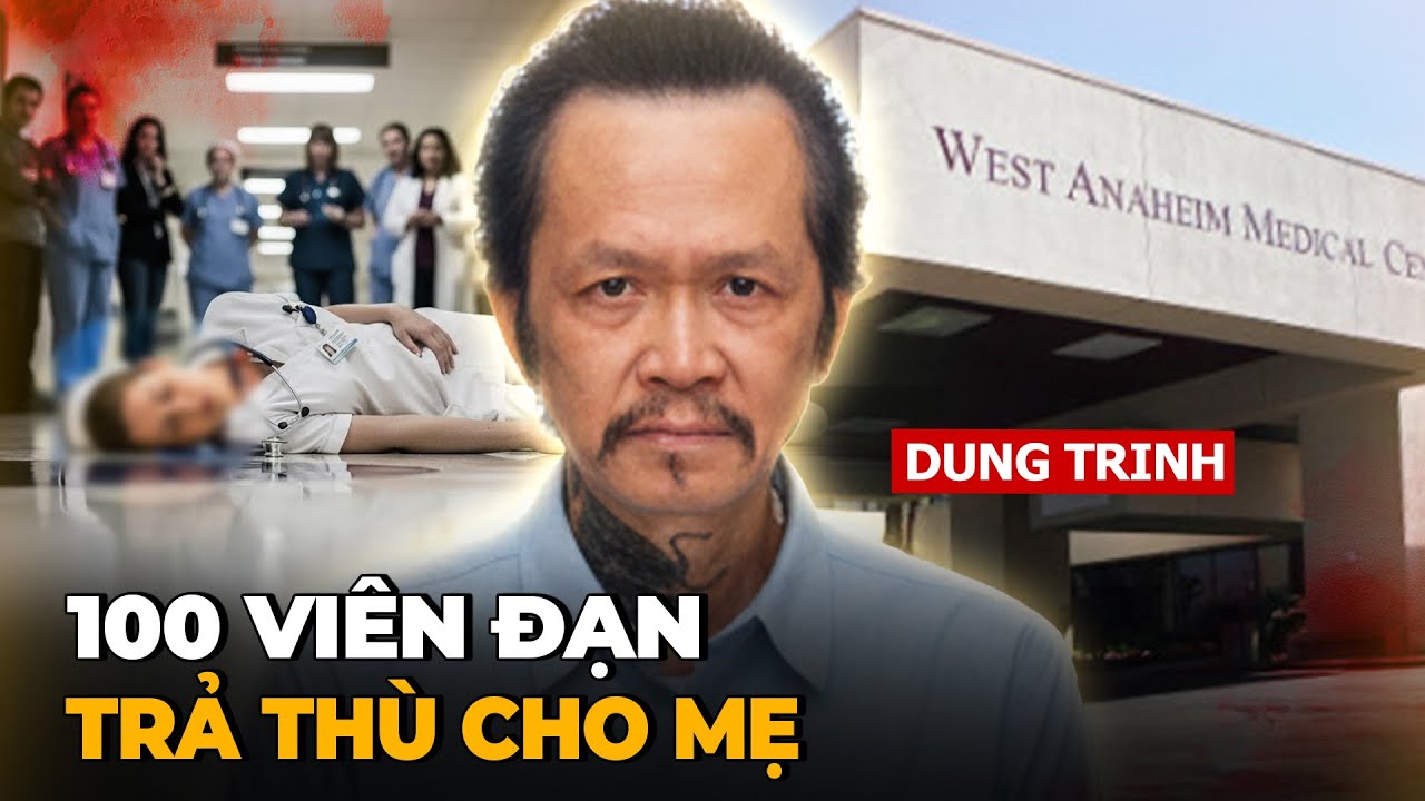Vụ Thanh Niên Gốc Việt Xả Súng Trong Bệnh Viện Mỹ Để Trả Thù Cho Mẹ