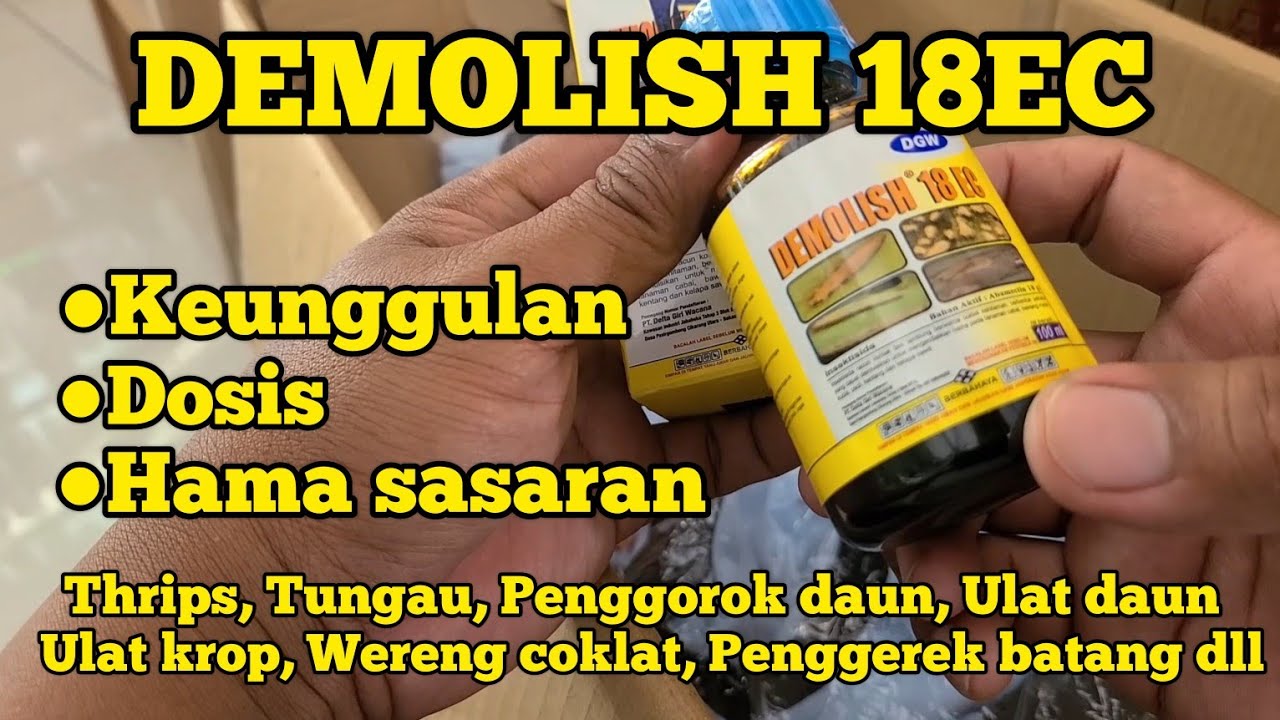 DEMOLISH 18EC DOSIS PER TANGKI DAN KEUNGGULANNYA.