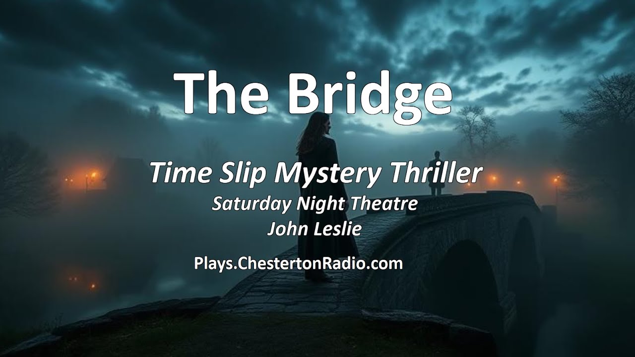 The Bridge | Time-Slip Mystery Thriller | Vintage BBC Radio Drama with a Chilling Twist