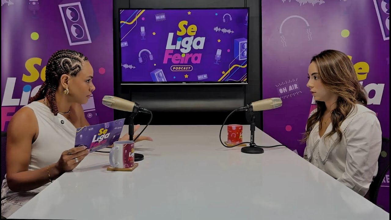 Podcast Se Liga Feira - Victoría Soledade