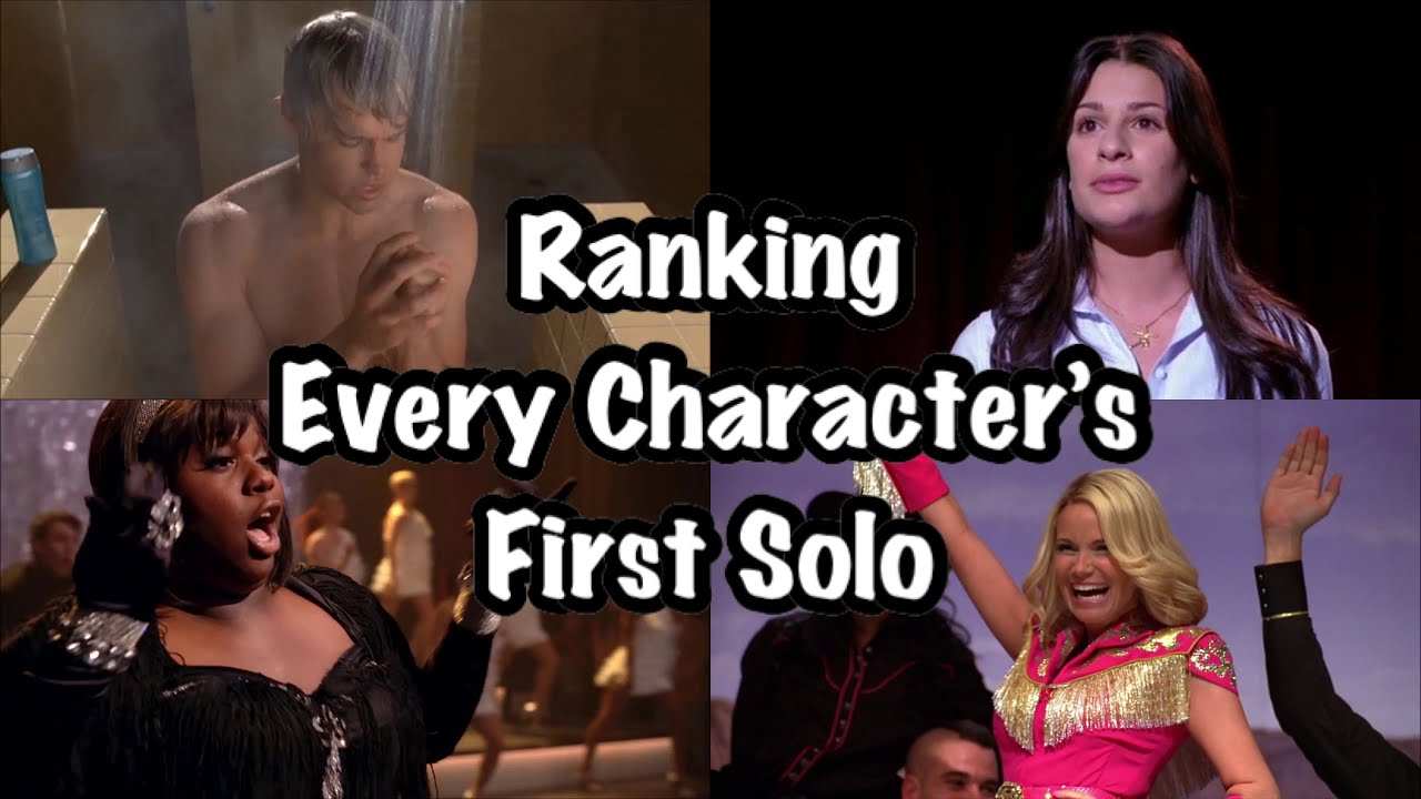 Glee- Ranking Every Characters First Solo