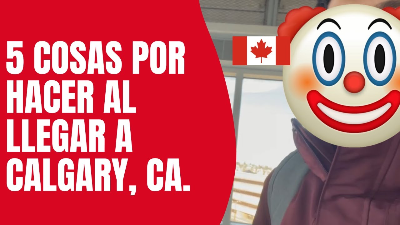 5 COSAS IMPORTANTES QUE HACER Y DÓNDE HACERLAS APENAS LLEGUES A CALGARY, CANADÁ.
