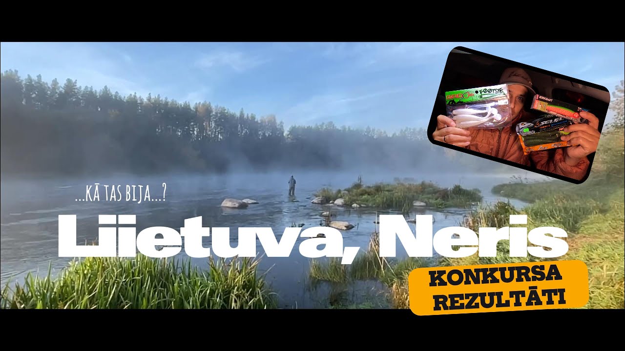 Divas dienas Lietuvā pie Neris,  Kaņiera video konkursa rezultāti un jau rīt dodamies uz Enguri!